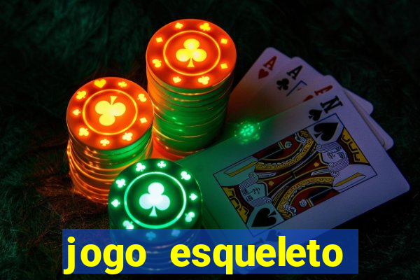 jogo esqueleto explosivo 2